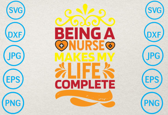 Being a Nurse Makes My Life Complete: Graphics and Crafts for Content Creators
