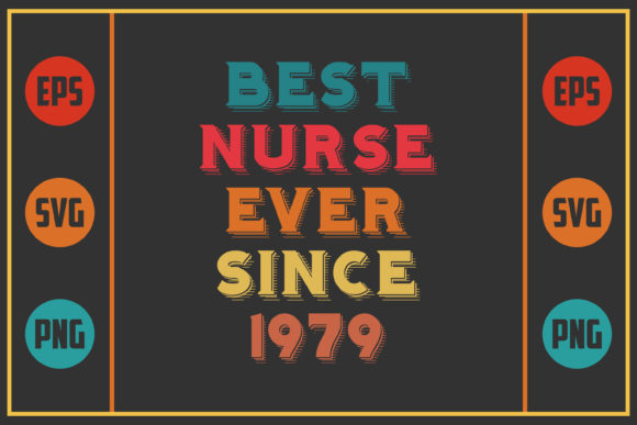 Best Nurse Ever Since 1979