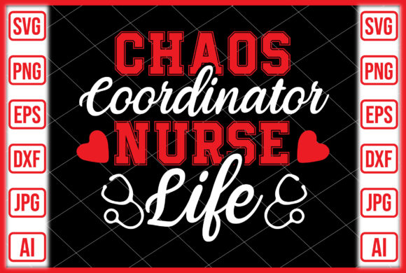 Chaos Coordinator Nurse Life: Graphics for Crafts