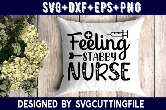 Feeling Stabby Nurse Graphics and Crafts