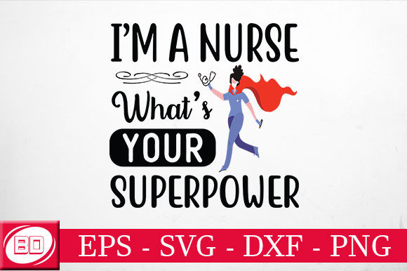 I’m a Nurse What’s Your Superpower