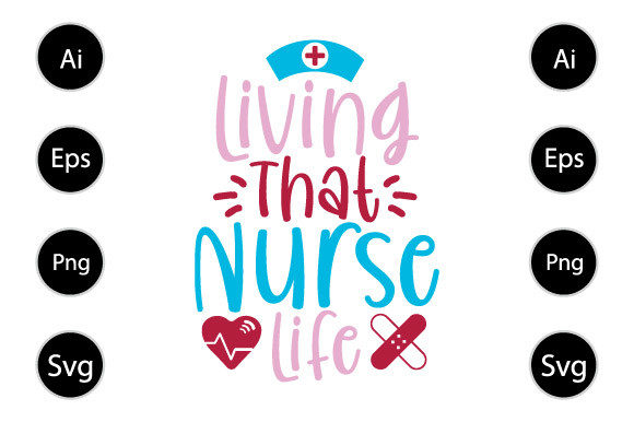Living That Nurse Life Shirt: Graphics and Crafts for Branding