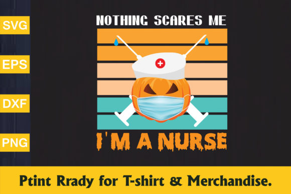 Nothing Scares Me I'm a Nurse Halloween