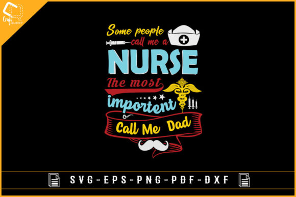 Nurse and Dad Lover Design - Graphics and Crafts