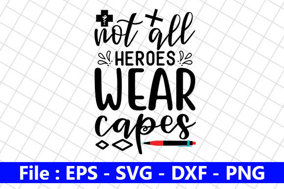 Nurse Design, Not All Heroes Wear Capes