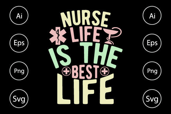 Nurse Life is the Best Life: Graphics & Crafts
