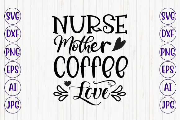Nurse Mother Coffee Love