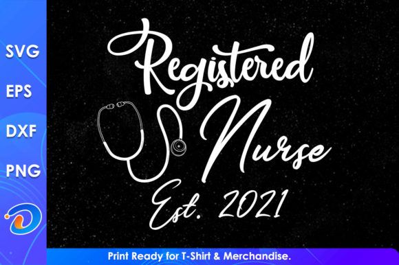 Registered Nurse EST 2021 Graphics & Crafts