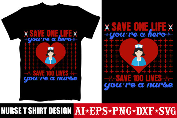 Save One Life, You’re a Hero. Save 100 Lives You Are a Nurse: Graphics & Crafts